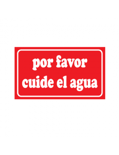 POR FAVOR CUIDE EL AGUA...