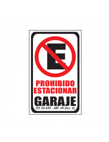 PROHIBIDO ESTACIONAR GARAGE...